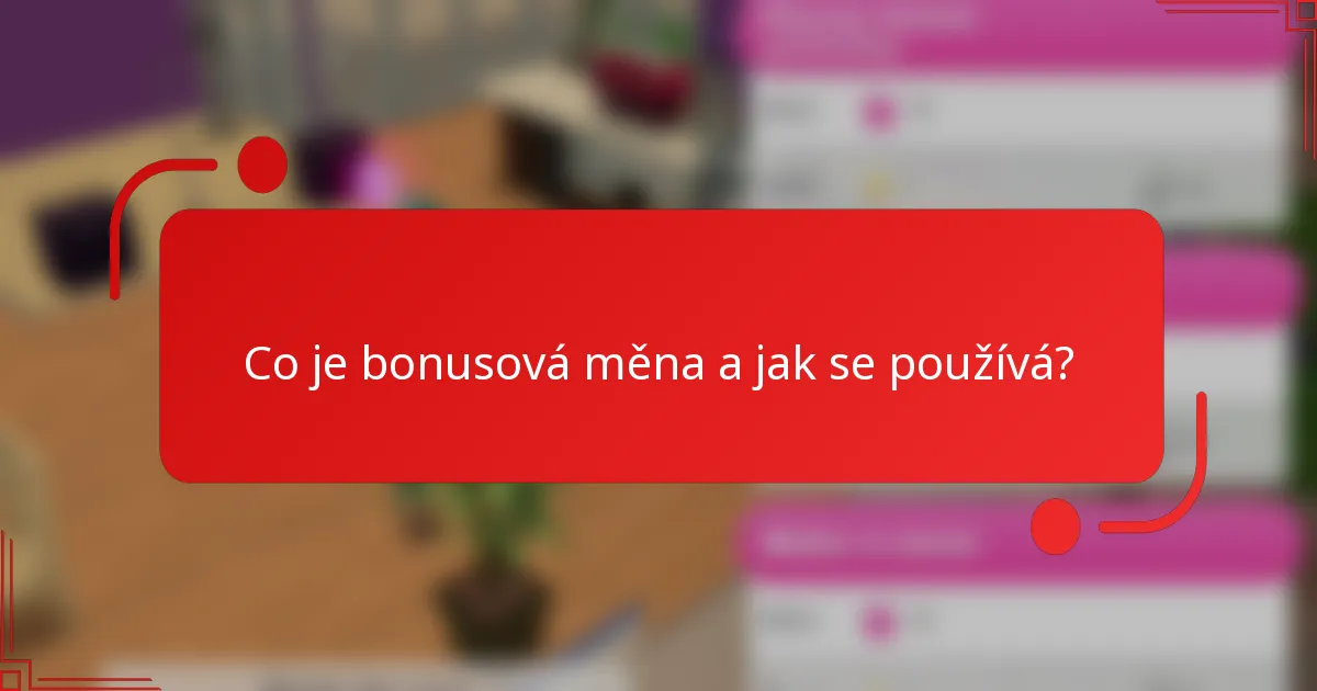 Co je bonusová měna a jak se používá?