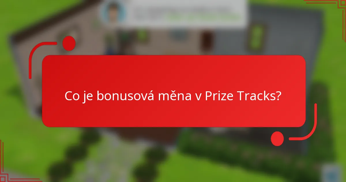Co je bonusová měna v Prize Tracks?