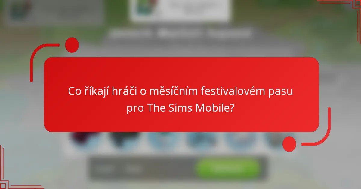 Co říkají hráči o měsíčním festivalovém pasu pro The Sims Mobile?