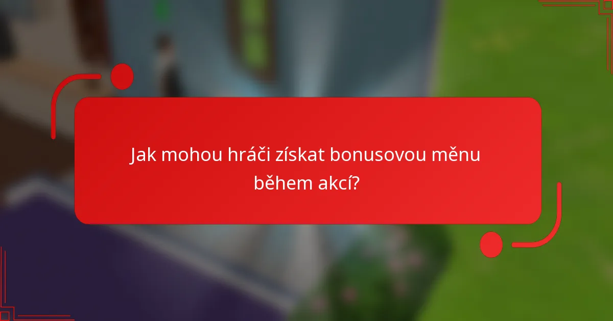 Jak mohou hráči získat bonusovou měnu během akcí?