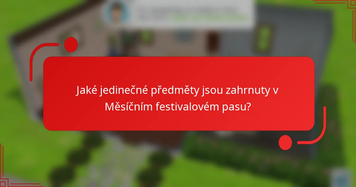 Jaké jedinečné předměty jsou zahrnuty v Měsíčním festivalovém pasu?