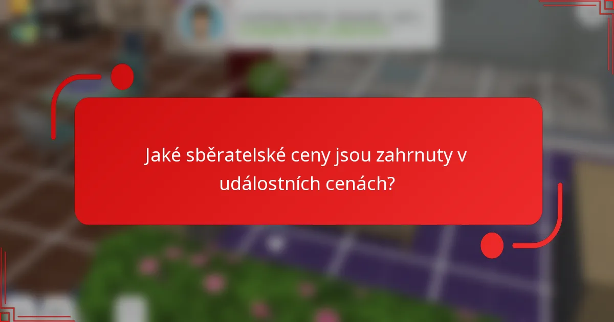 Jaké sběratelské ceny jsou zahrnuty v událostních cenách?