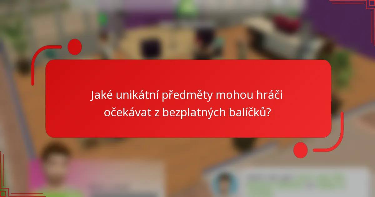 Jaké unikátní předměty mohou hráči očekávat z bezplatných balíčků?