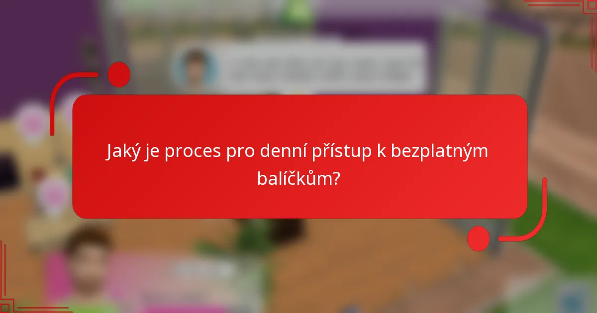Jaký je proces pro denní přístup k bezplatným balíčkům?